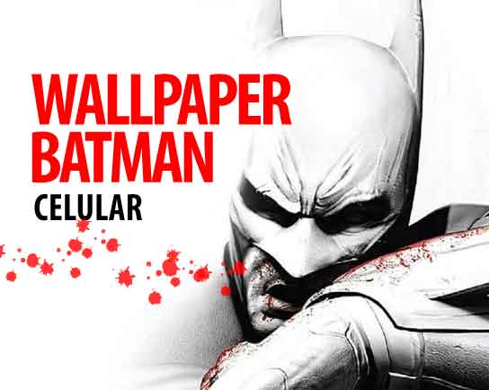 Wallpaper Batman celular. Plano de Fundo do Batman