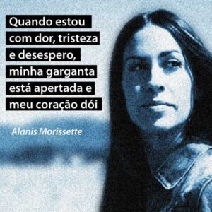 frases luto de famosos - Alanis Morissette