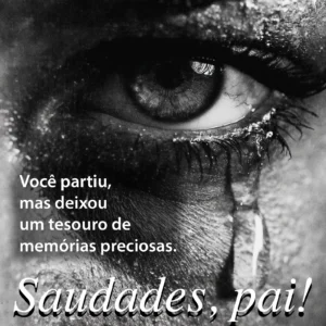 Imagem de olho com lágrima com frase sobre luto "Saudades, pai"