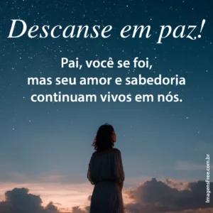 Foto de mulher olhando para o céu do anoitecer no horizonte que ilustra a frase de luto pai "Descanse em paz"