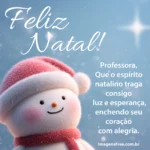 Mensagem de Natal para Professora com foto de boneco de neve fofinho olhando para estrela de Natal